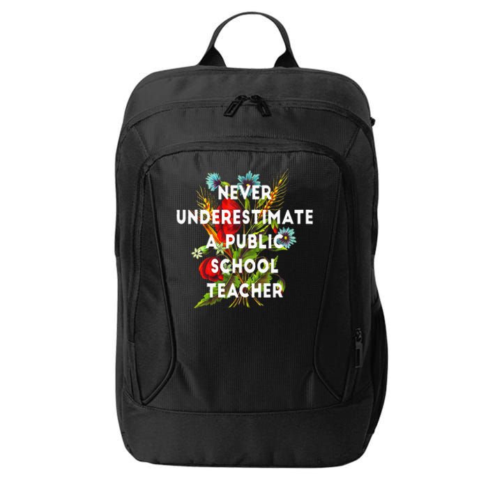 Never Underestimate A Public School Teacher City Backpack