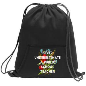 Never Underestimate A Public School Teacher Sweatshirt Cinch Pack Bag