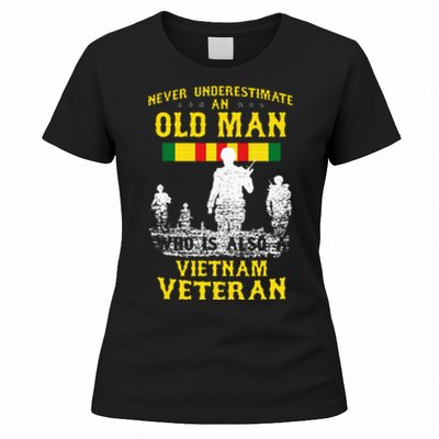 Never Underestimate An OLD MAN Vietnam Veteran Gift Women's T-Shirt