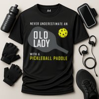 Never Underestimate An Old Lady Pickleball Paddle Gift Cooling Performance Crew T-Shirt