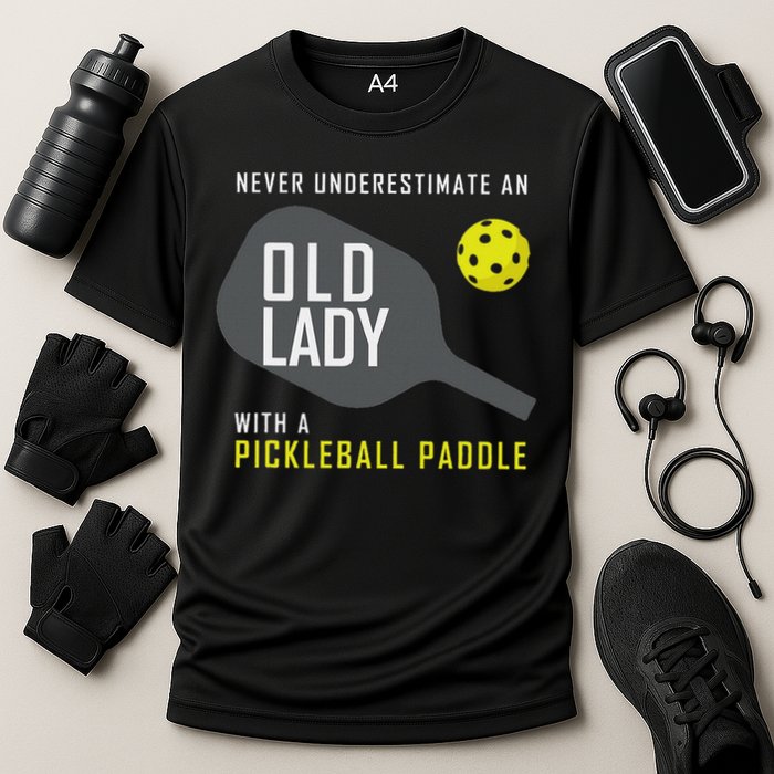 Never Underestimate An Old Lady Pickleball Paddle Gift Cooling Performance Crew T-Shirt