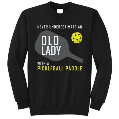 Never Underestimate An Old Lady Pickleball Paddle Gift Sweatshirt