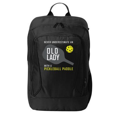 Never Underestimate An Old Lady Pickleball Paddle Gift City Backpack