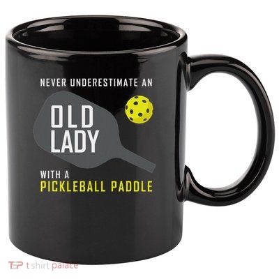 Never Underestimate An Old Lady Pickleball Paddle Gift 11oz C Handle Ceramic Mug