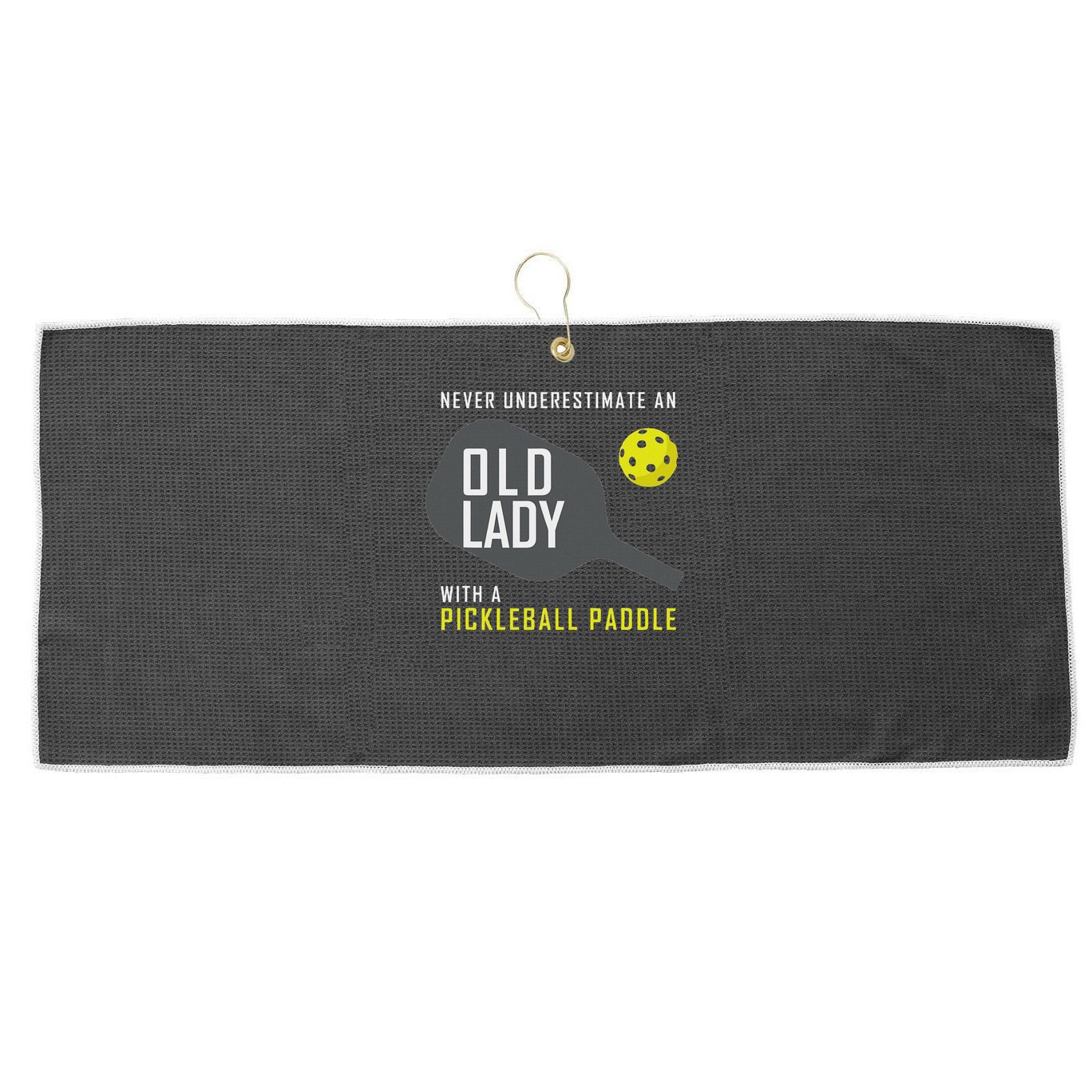 Never Underestimate An Old Lady Pickleball Paddle Gift Large Microfiber Waffle Golf Towel