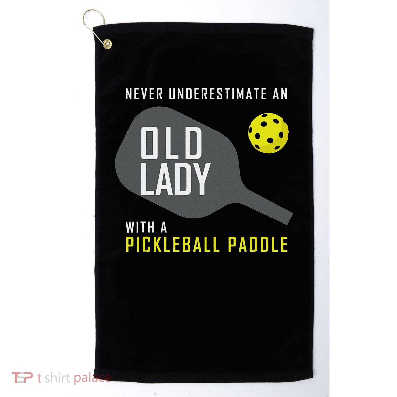 Never Underestimate An Old Lady Pickleball Paddle Gift Golf Towel