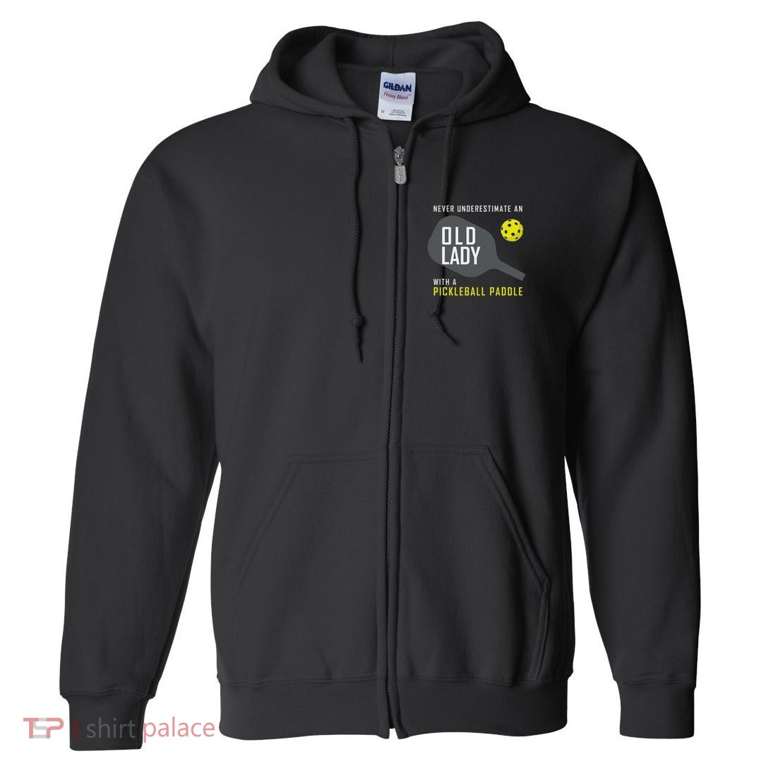 Never Underestimate An Old Lady Pickleball Paddle Gift Full Zip Hoodie