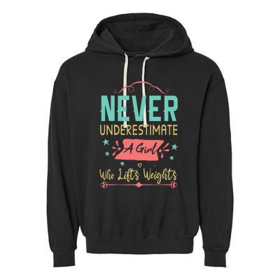 Never Underestimate A Girl Who Lifts Weights Weightlifting Garment-Dyed Fleece Hoodie