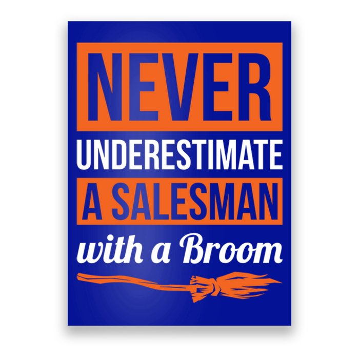 Never Underestimate A Sales With A Broom Gift Halloween Meaningful Gift Poster