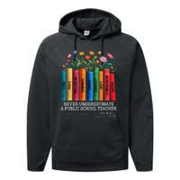 Never Underestimate A Public School Teacher Floral Books Performance Fleece Hoodie