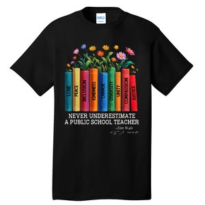 Never Underestimate A Public School Teacher Floral Books Tall T-Shirt