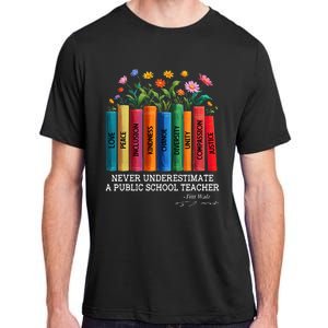 Never Underestimate A Public School Teacher Floral Books Adult ChromaSoft Performance T-Shirt