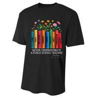 Never Underestimate A Public School Teacher Floral Books Performance Sprint T-Shirt