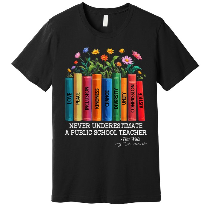 Never Underestimate A Public School Teacher Floral Books Premium T-Shirt