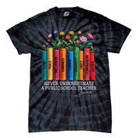 Never Underestimate A Public School Teacher Floral Books Tie-Dye T-Shirt