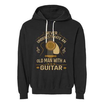 Never Underestimate An Old Man With A Guitar Acoustic Player Garment-Dyed Fleece Hoodie