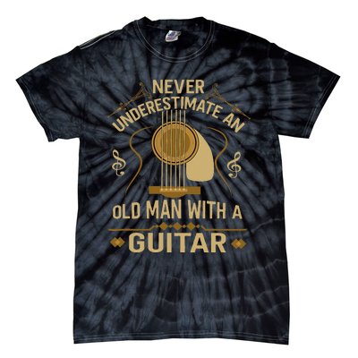 Never Underestimate An Old Man With A Guitar Acoustic Player Tie-Dye T-Shirt