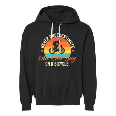Never Underestimate An Old Guy On A Bicycle Cycling Garment-Dyed Fleece Hoodie