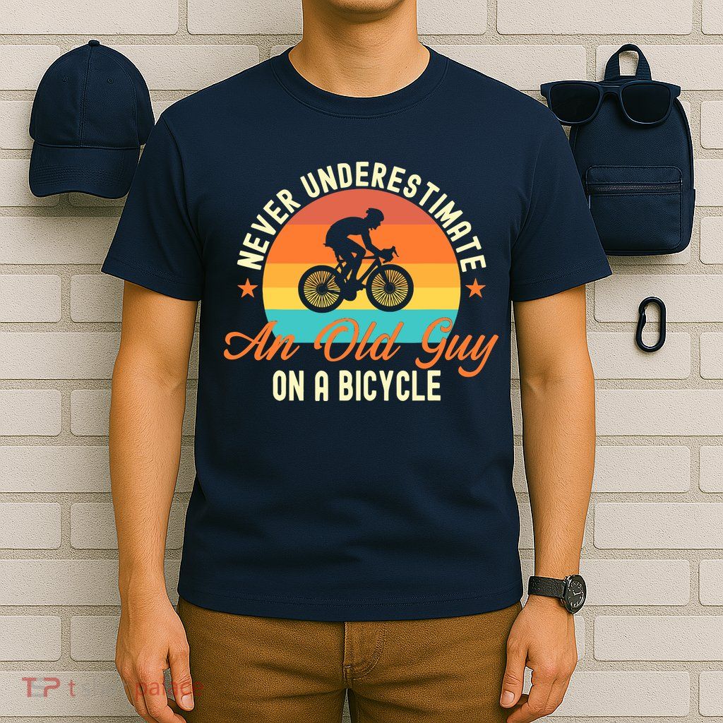 Never Underestimate An Old Guy On A Bicycle Cycling T-Shirt