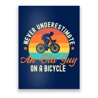Never Underestimate An Old Guy On A Bicycle Cycling Poster