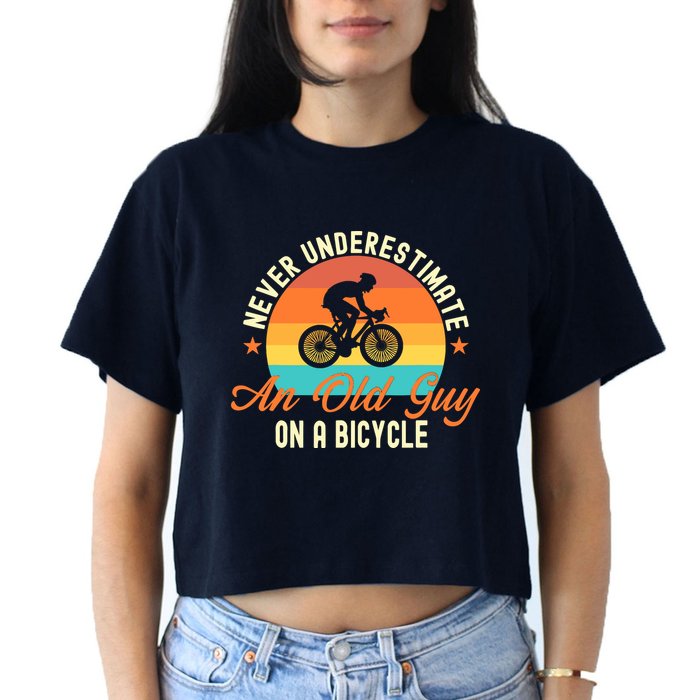 Never Underestimate An Old Guy On A Bicycle Cycling Women's Crop Top Tee