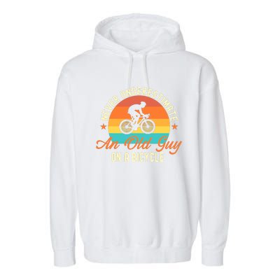 Never Underestimate An Old Guy On A Bicycle Cycling Garment-Dyed Fleece Hoodie