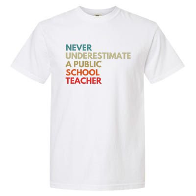 Never Underestimate A Public School Teacher Walz Waltz Gift Garment-Dyed Heavyweight T-Shirt