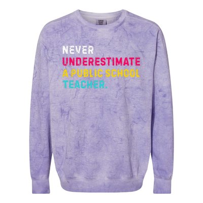 Never Underestimate A Public School Teacher Colorblast Crewneck Sweatshirt