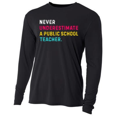 Never Underestimate A Public School Teacher Cooling Performance Long Sleeve Crew