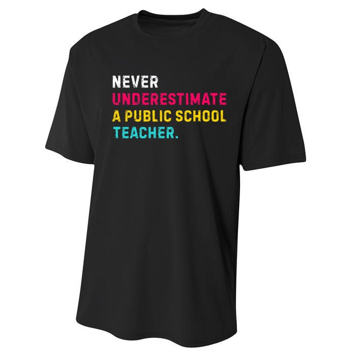 Never Underestimate A Public School Teacher Performance Sprint T-Shirt