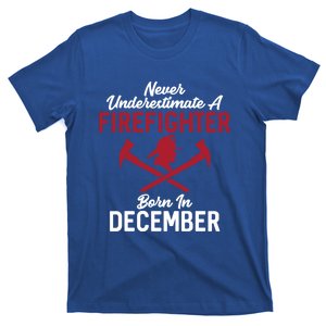 Never Underestimate A Firefighter Born In December Funny Bir Gift T-Shirt