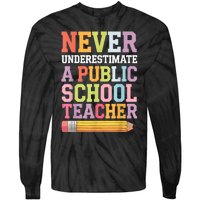 Never Underestimate A Public School Teacher Harris Walz 2024 Tie-Dye Long Sleeve Shirt