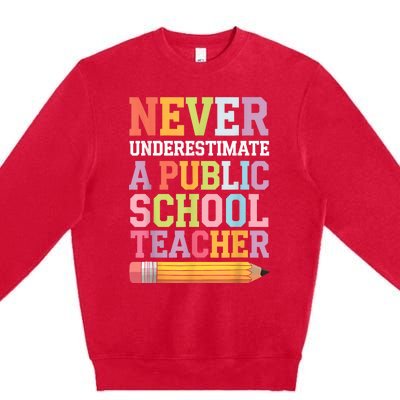 Never Underestimate A Public School Teacher Harris Walz 2024 Premium Crewneck Sweatshirt