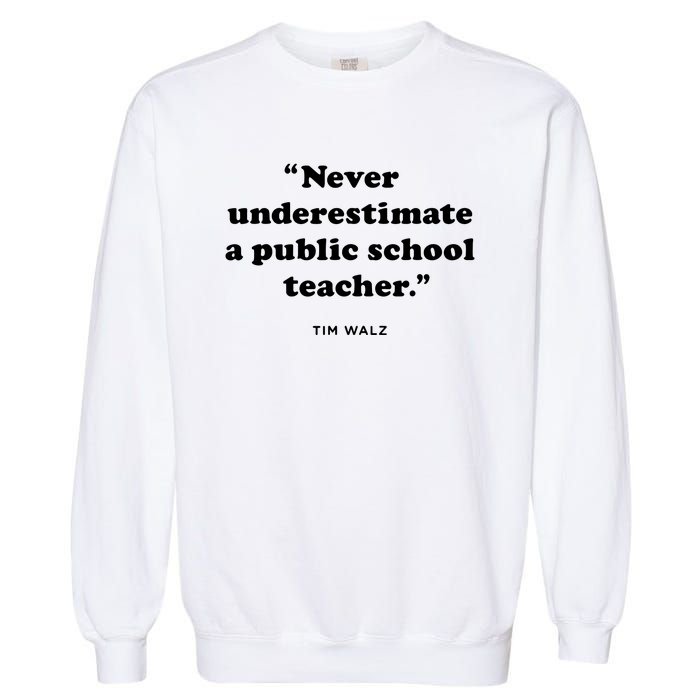 Never Underestimate A Public School Teacher Coach Quote Garment-Dyed Sweatshirt