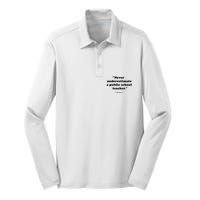 Never Underestimate A Public School Teacher Coach Quote Silk Touch Performance Long Sleeve Polo