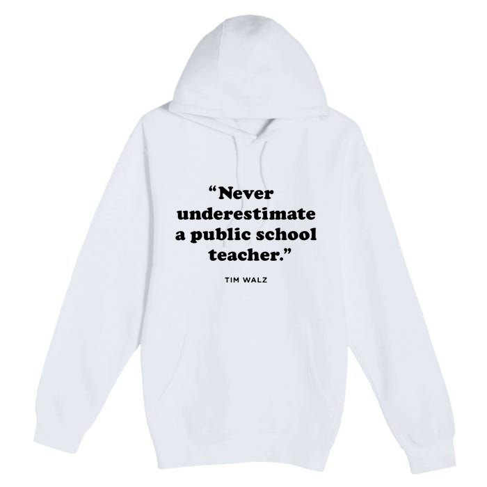 Never Underestimate A Public School Teacher Coach Quote Premium Pullover Hoodie