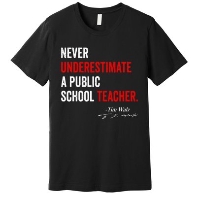 Never Underestimate A Public School Teacher Coach Quote Premium T-Shirt