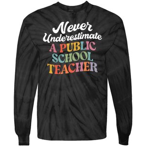 Never Underestimate A Public School Teacher Coach Quote Tie-Dye Long Sleeve Shirt