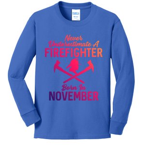 Never Underestimate A Firefighter Born In November Funny Bir Funny Gift Kids Long Sleeve Shirt