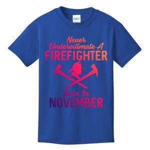 Never Underestimate A Firefighter Born In November Funny Bir Funny Gift Kids T-Shirt