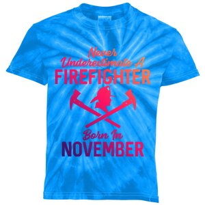 Never Underestimate A Firefighter Born In November Funny Bir Funny Gift Kids Tie-Dye T-Shirt