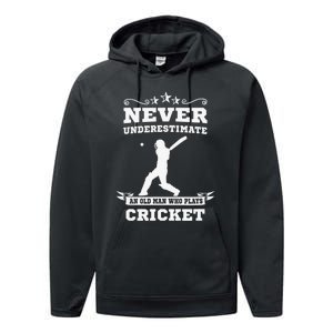 Never Underestimate An Old Man Who Plays Cricket Player Performance Fleece Hoodie