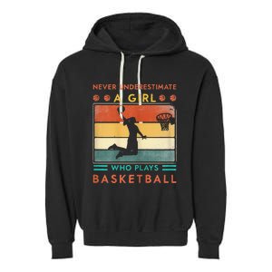 Never Underestimate A Girl Who Plays Basketball Garment-Dyed Fleece Hoodie