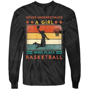 Never Underestimate A Girl Who Plays Basketball Tie-Dye Long Sleeve Shirt