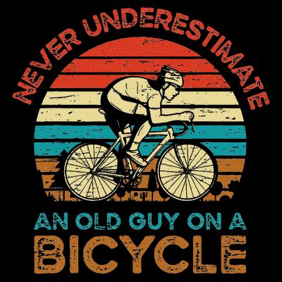 Never Underestimate An Old Guy On A Bicycle Cycling T-Shirt
