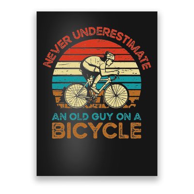 Never Underestimate An Old Guy On A Bicycle Cycling Poster