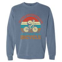 Never Underestimate An Old Guy On A Bicycle Cycling Garment-Dyed Sweatshirt