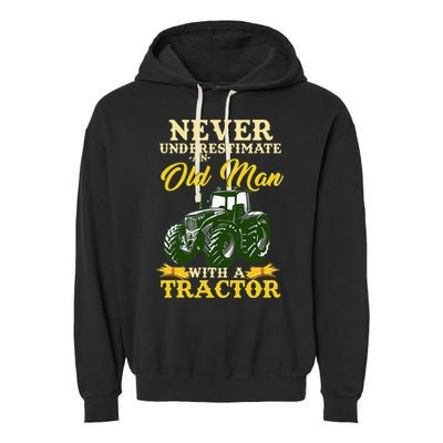Never Underestimate An Old Man With A Tractor Farmer Garment-Dyed Fleece Hoodie