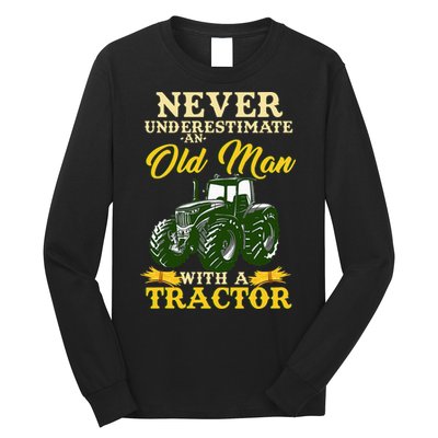 Never Underestimate An Old Man With A Tractor Farmer Long Sleeve Shirt