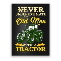 Never Underestimate An Old Man With A Tractor Farmer Poster